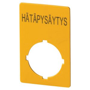 Schild NOOD-HOLD 50x33mm geel "HÄTAPYSÄYTYS"